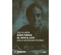 Raimon Panikkar: dal «divino» al «sacro». Passi di un percorso possibile