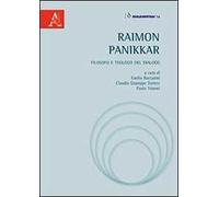 Raimon Panikkar. Filosofo e teologo del dialogo
