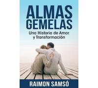 Raimon Sams&oac Almas gemelas: Una Historia de Amor y Transformación (Tascabile)
