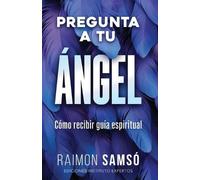Raimon Samsó Pregunta a tu ángel (Tascabile)