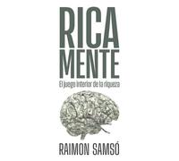 Raimon Samsó Rica Mente (Tascabile) Libertad Financiera