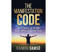 Raimon Samsó The Manifestation Code (Tascabile)