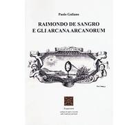 Raimondo De Sangro e gli arcana arcanorum