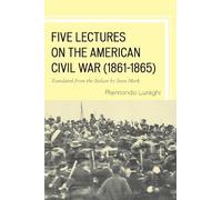 Raimondo Luraghi Five Lectures on the American Civil War, 1861-1865 (Tascabile)