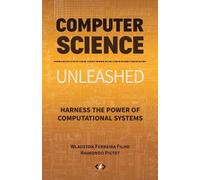 Raimondo Pictet Wladston Ferreira Filho Computer Science Unleashed (Tascabile)