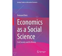 Raimund Dietz Economics as a Social Science (Copertina rigida)