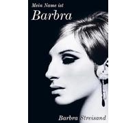 Raimund Varga Barbra Streis Mein Name ist Barbra: Autobiograp (Copertina rigida)