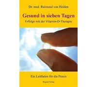 Raimund von Hel Gesund in sieben Tagen: Erfolge mit der Vitam (Copertina rigida)