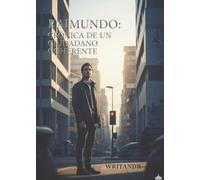 RAIMUNDO: Crónica De Un Ciudadano Coherente