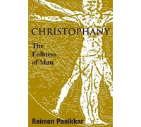 Raimundo Panikkar Raimon Panikkar Christophany (Tascabile)
