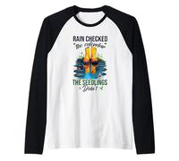 Rain Checked The Calendar The SEEDLINGS Didn't Maglia con Maniche Raglan