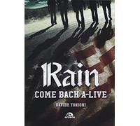 Rain. Come back a-live. Ediz. italiana