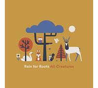 Rain for Roots - Tutte le Creature