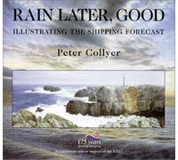 Rain Later, Good: Illustrating the Shipping Forecast by Peter Collyer (2002-05-25)