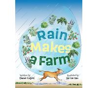 Rain Makes A Farm: Where Goats Headbutt, Donkeys Kick, and Dogs Rule the Farm