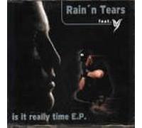 Rain N Tears Feat.Ivy - Is It Really Time Ep
