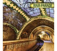 Rain Parade - Last Stop On The Underground