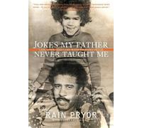 Rain Pryor Jokes My Father Never Taught Me (Tascabile)
