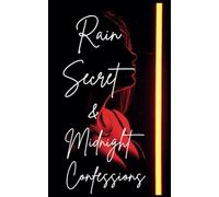 Rain, Secret and Midnight Confession: A Collection of Short Erotic Stories