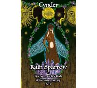 Rain Sparrow and The Secrets of The Gods Act 1: A Fortunate Meeting