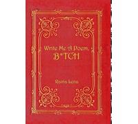 Raina Lena Write Me a Poem, Btch (Copertina rigida)