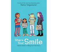 Raina Telgemeie Share Your Smile: Raina's Guide to Telling Yo (Copertina rigida)