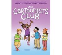 Raina Telgemeier Scott McC The Cartoonists Club: A Graphic N (Copertina rigida)