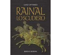 Rainal. Lo scudiero