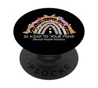 Rainbow Be Kind To Your Mind Mental Health Matters PopSockets PopGrip Adesivo