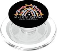 Rainbow Be Kind To Your Mind Mental Health Matters PopSockets PopGrip per MagSafe