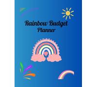 Rainbow Budget Planner: A Fun and Practical Way to Take Control of Your Finances: A Unique 48-Page Guide to Organize, Track, and Brighten Your Budgeting Journey