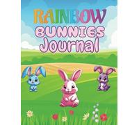 Rainbow Bunnies Journal: A4 / 8.5 X 11 Inch 120 Page Wide Ruled Lined Paper - Large Cute Whimsical Rabbit Paperback Diary for Journaling, Daily ... Gifts for Kids, Teens, Friends and Yourself!