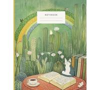 Rainbow Cactus Haven Notebook: Escape to a magical world of blooming cacti, a vibrant rainbow, and a charming white-and-gray cat with this beautifully illustrated notebook.