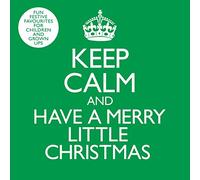 Rainbow Collections - Keep Calm & Have A Merry Little Christmas