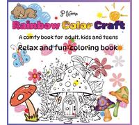 Rainbow Color Craft: Relax and comfy coloring book for kids, teens and adults. Unique simple patterns ages 7-18+ years