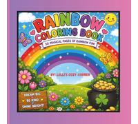 RAINBOW COLORING BOOK: A Whimsical Coloring Adventure Filled with Rainbows, Smiles & Fun!