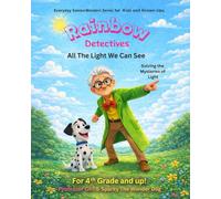 Rainbow Detectives: All The Light We Can See