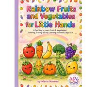 Rainbow Fruits and Vegetables for Little Hands: A Fun Way to Learn Fruits & Vegetables | Coloring, Tracing & Early Learning Activities | Ages 3-5
