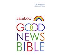 Rainbow Good News Bible (GNB): The Bestselling Children’s Bible