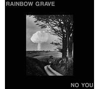 Rainbow Grave - No You