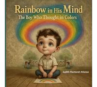 Rainbow in His Mind: The Boy Who Thought in Colors