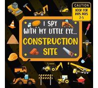Rainbow Lark I Spy With My Little Eye CONSTRUCTION SITE Book For Kid (Tascabile)
