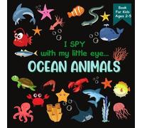 Rainbow Lark I Spy With My Little Eye OCEAN ANIMALS Book For Kids Ag (Tascabile)