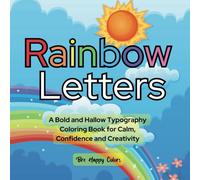 Rainbow Letters: A Bold and Hallow Typography Coloring Book for Calm, Confidence and Creativity