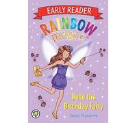 Rainbow Magic Early Reader: Belle the Birthday Fairy