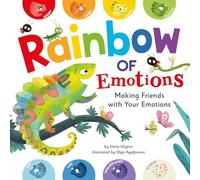 Rainbow of Emotions: Making Friends With Your Emotions