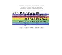 Rainbow of Mathematics: A History of the Mathematical Sciences