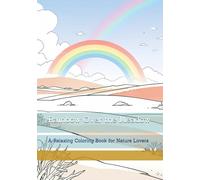 Rainbow Over the Meadow: A Relaxing Coloring Book for Nature Lovers