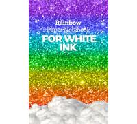 Rainbow Paper Notebook for White Ink: Glitter Rainbow Pages for Sketching, Doodling, Note-taking and Journaling: Sparkling Colors Pattern 6