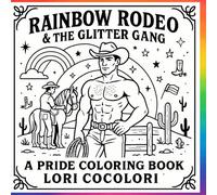 Rainbow Rodeo & The Glitter Gang: A Pride Coloring Book